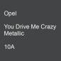 Preview: Opel, You Drive Me Crazy Metallic, 10A.